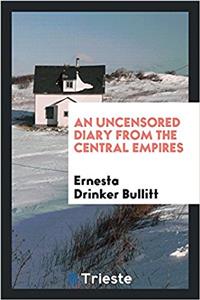 Uncensored Diary from the Central Empires