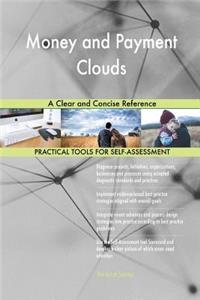 Money and Payment Clouds A Clear and Concise Reference