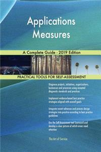 Applications Measures A Complete Guide - 2019 Edition
