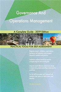 Governance And Operations Management A Complete Guide - 2019 Edition
