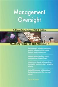 Management Oversight A Complete Guide - 2020 Edition