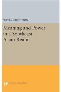 Meaning and Power in a Southeast Asian Realm