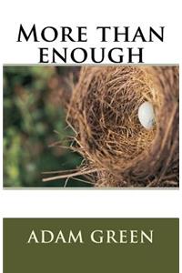 More than enough