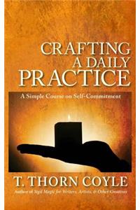 Crafting a Daily Practice