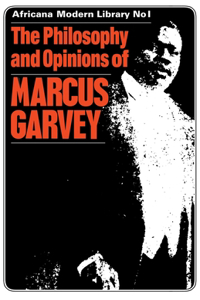 Philosophy and Opinions of Marcus Garvey: Africa for the Africans