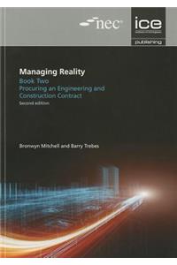 Managing Reality, Second Edition. Book 2: Procuring an Engineering and Construction Contract