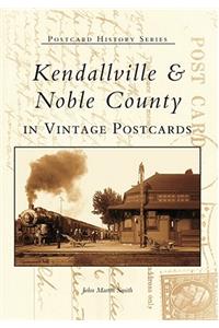 Kendalville & Noble County in Vintage Postcards