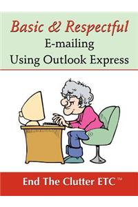 Basic & Respectful E-Mailing Using Outlook Express