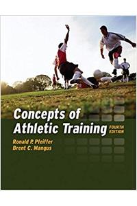 CONCEPTS OF ATHLETIC TRAINING 4E