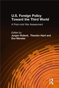 U.S. Foreign Policy Toward the Third World: A Post-Cold War Assessment