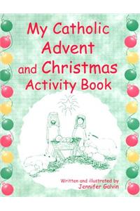 My Catholic Advent and Christmas Activity Book