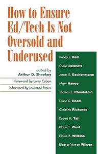 How to Ensure Ed/Tech Is Not Oversold and Underused