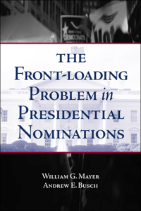 Front-Loading Problem in Presidential Nominations