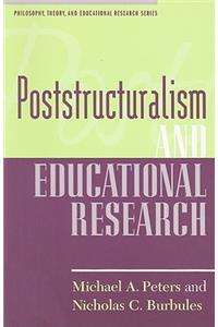 Poststructuralism and Educational Research