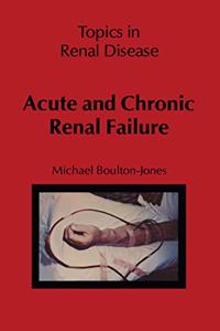 ACUTE AND CHRONIC RENAL FAILURE