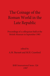 Coinage of the Roman World in the Late Republic