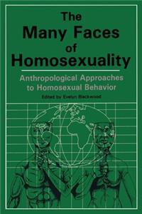 Many Faces of Homosexuality: Anthropological Approaches to Homosexual