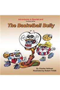The Basketball Bully