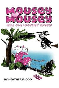Mousey Mousey and the Witches' Spells