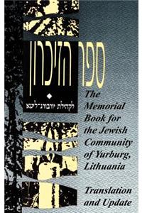 The Memorial Book for the Jewish Community of Yurburg, Lithuania - Translation and Update