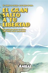 El Gran Salto a Tu Libertad