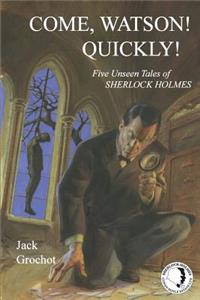 Come, Watson! Quickly!