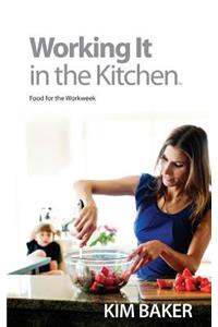 Working It in the Kitchen(TM)