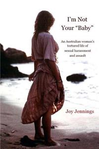 I'm Not Your Baby