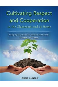 Cultivating Respect and Cooperation in the Classroom and at Home