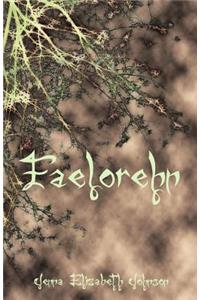 Faelorehn: Book One of the Otherworld Series