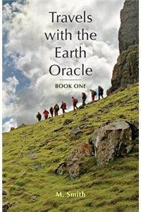 Travels with the Earth Oracle - Book One