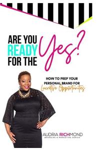 Are You Ready for the Yes?