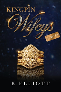 Kingpin Wifeys Vol. 8