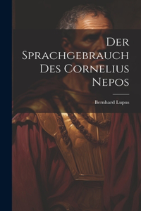 Sprachgebrauch Des Cornelius Nepos