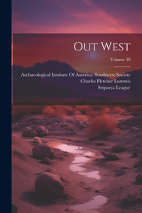 Out West; Volume 30