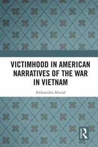 Victimhood in American Narratives of the War in Vietnam