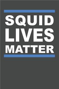 Squid Lives Matter