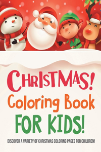 Christmas Coloring Book For Kids! Discover A Variety Of Christmas Coloring Pages For Children!