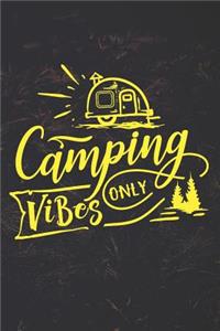 Camping Vibes Only
