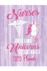 Nurses Just Like Unicorns Only Better 2020 Planner
