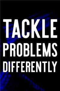 Tackle Problems Differently