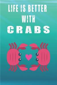 Life Is Better With Crabs