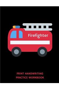 Firefighter Print Handwriting Practice Workbook