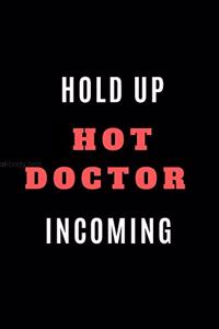 Holdup Hot Doctor Incoming