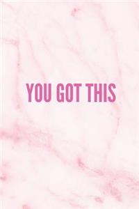 You Got This
