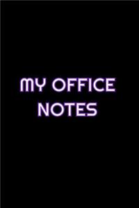 My Office Notes