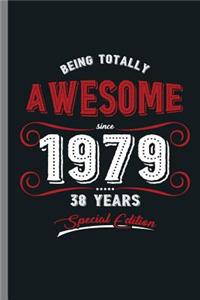 Being totally Awesome since 1979 38 years Special Edition