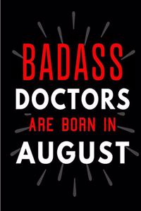 Badass Doctors Are Born In August