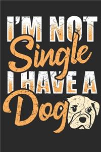 I`m not single I have a dog