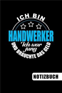 Ich bin Handwerker - Ich war jung und brauchte das Geld